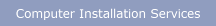 Computer Installation Services